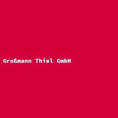 Hersteller: Großmann Thiel GmbH