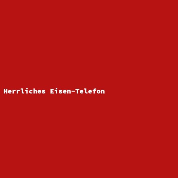 Herrliches Eisen-Telefon