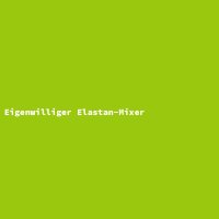 Eigenwilliger Elastan-Mixer