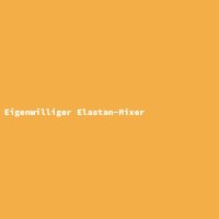 Eigenwilliger Elastan-Mixer