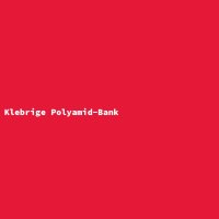 Klebrige Polyamid-Bank
