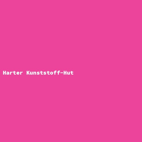 Harter Kunststoff-Hut