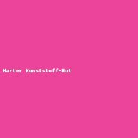 Harter Kunststoff-Hut