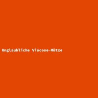 Unglaubliche Viscose-Mütze